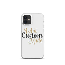 Load image into Gallery viewer, I AM CUSTOM MADE | Snap case for iPhone®

