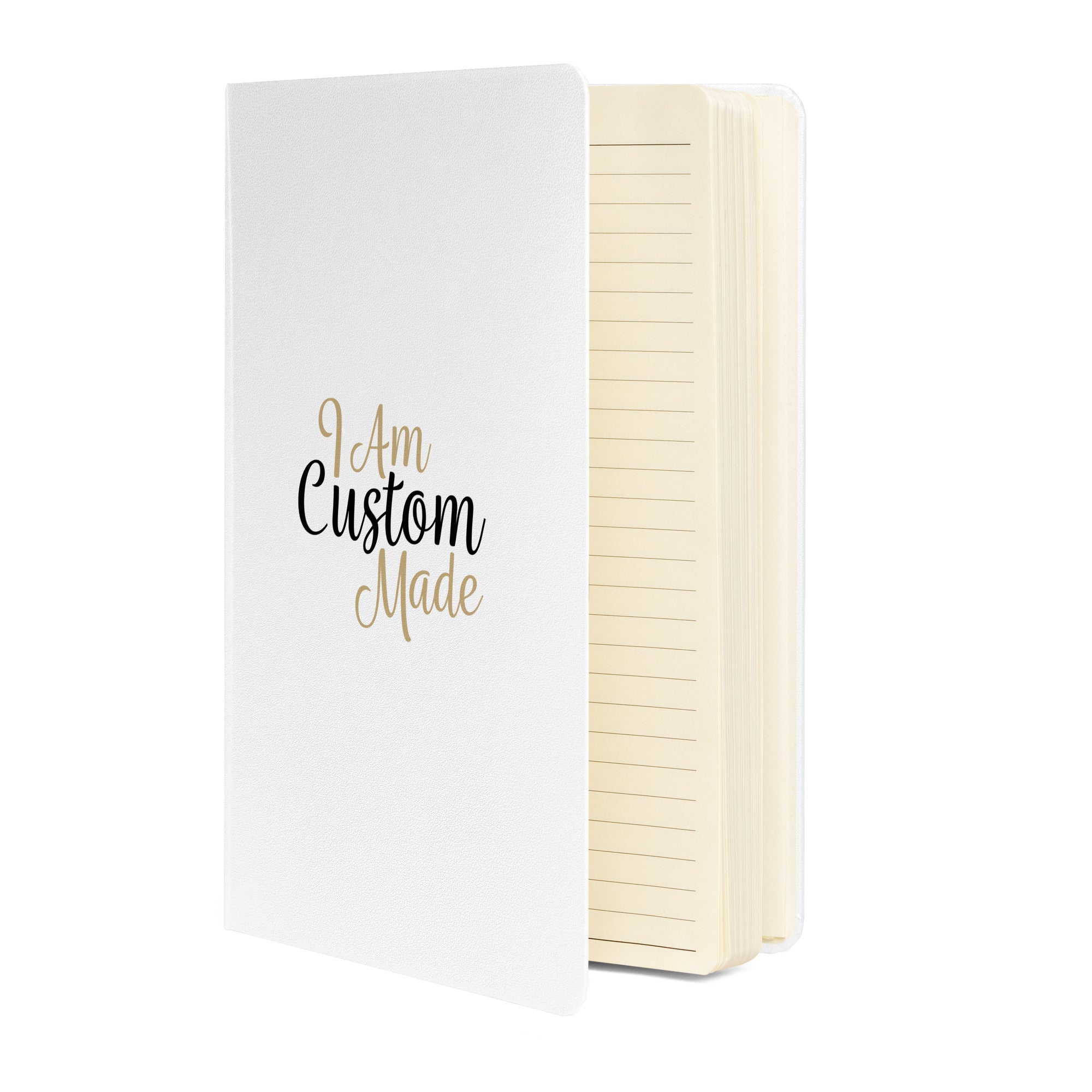 I AM CUSTOM MADE | Hardcover bound notebook/journal
