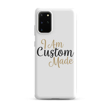 Load image into Gallery viewer, I AM CUSTOM MADE | Snap case for Samsung®
